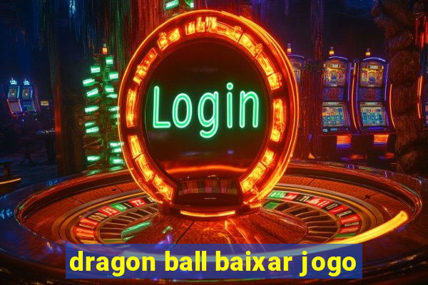 dragon ball baixar jogo